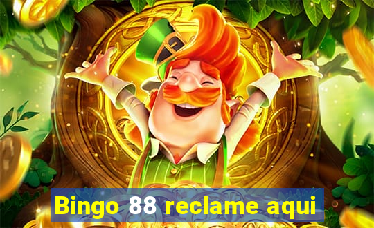 Bingo 88 reclame aqui